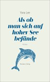 Als ob man sich auf hoher See befände (eBook, ePUB)