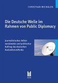 Die Deutsche Welle im Rahmen von Public Diplomacy (eBook, PDF)