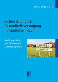 Sicherstellung der Gesundheitsversorgung im ländlichen Raum (eBook, PDF)