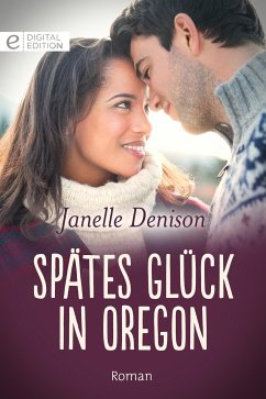 Spätes Glück in Oregon (eBook, ePUB) - Denison, Janelle