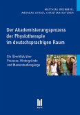 Der Akademisierungsprozess der Physiotherapie im deutschsprachigen Raum (eBook, PDF)