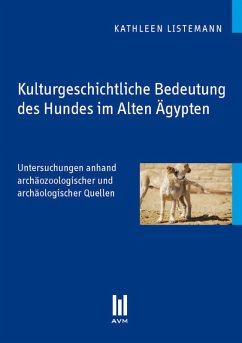 Kulturgeschichtliche Bedeutung des Hundes im Alten Ägypten (eBook, PDF) - Listemann, Kathleen