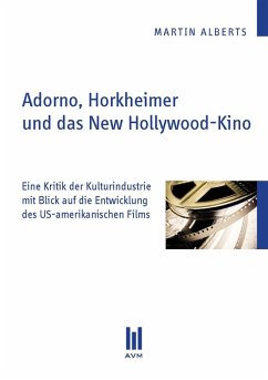 Adorno, Horkheimer und das New Hollywood-Kino (eBook, PDF) - Alberts, Martin