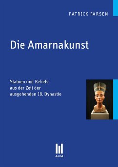 Die Amarnakunst (eBook, PDF) - Farsen, Patrick