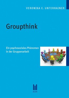 Groupthink (eBook, PDF) - Unterrainer, Veronika E.