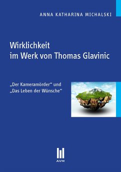 Wirklichkeit im Werk von Thomas Glavinic (eBook, PDF) - Michalski, Anna Katharina