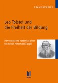 Leo Tolstoi und die Freiheit der Bildung (eBook, PDF)