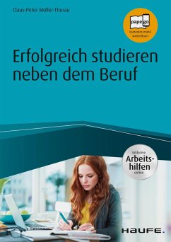 Erfolgreich studieren neben dem Beruf - inkl. Arbeitshilfen online (eBook, ePUB) - Müller-Thurau, Claus Peter