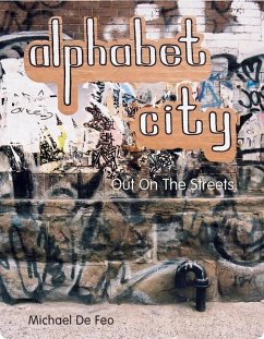 Alphabet City - Out on the Streets (Mängelexemplar) - DeFeo, Michael
