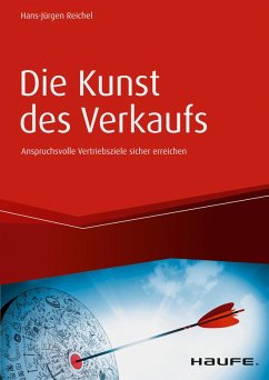 Die Kunst des Verkaufs - Anspruchsvolle Vertriebsziele sicher erreichen (eBook, PDF) - Reichel, Hans-Jürgen