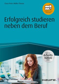 Erfolgreich studieren neben dem Beruf - inkl. Arbeitshilfen online (eBook, PDF) - Müller-Thurau, Claus Peter