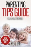 Parenting Tips Guide: How to Deal With Kids (Parenting Books, Parenting Skills, Parenting Kids, Raising Kids) (eBook, ePUB)