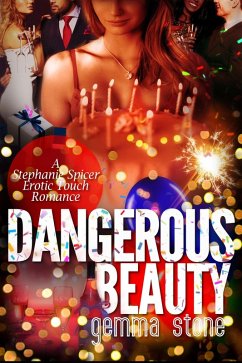 Dangerous Beauty (Stephanie Spicer Erotic Touch Romance, #6) (eBook, ePUB) - Stone, Gemma