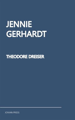 Jennie Gerhardt (eBook, ePUB) - Dreiser, Theodore