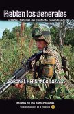 Hablan los generales (Historia Militar de Colombia-Guerras civiles y violencia politica, #21) (eBook, ePUB) Hablan los generales (Historia Militar de Colombia-Guerras civiles y violencia politica, #21) (eBook, ePUB)