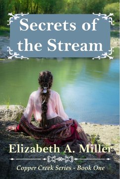 Cover Secrets of the Stream (The Copper Creek Series, #1) (eBook, ePUB)