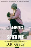 The Nerd Who Spied Me (The Morrison Family, #12) (eBook, ePUB) The Nerd Who Spied Me (The Morrison Family, #12) (eBook, ePUB)