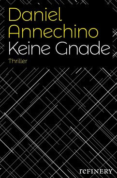 Keine Gnade (eBook, ePUB) - Annechino, Daniel