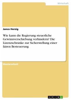 Wie kann die Regierung steuerliche Gewinnverschiebung verhindern? Die Lizenzschranke zur Sicherstellung einer fairen Besteuerung (eBook, PDF) - Herzig, Janco