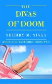The Divas of Doom: Doom Divas Book # 2 (Doom Divas Humorous Cozy, #2) (eBook, ePUB)
