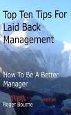 Top Ten Tips for Laid Back Leadership (eBook, ePUB) Top Ten Tips for Laid Back Leadership (eBook, ePUB)