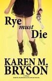 Rye Must Die (An Izzy & Max Paranormal Mystery, #1) (eBook, ePUB)