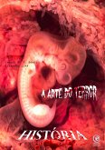 A Arte do Terror - História (eBook, ePUB)