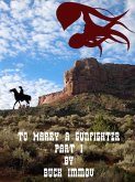 To Marry a Gunfighter: A Western Romance. Part I (eBook, ePUB)