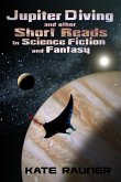 Jupiter Diving and other Short Reads in Science Fiction and Fantasy (eBook, ePUB)