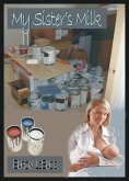 My Sister's Milk (eBook, ePUB) My Sister's Milk (eBook, ePUB)