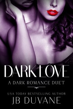Cover Dark Love: A Dark Romance Duet (eBook, ePUB)