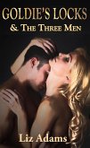 Goldie's Locks and the Three Men (An Erotic Fairy Tale Fantasy for Women) (eBook, ePUB)