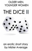 Older Men, Younger Women - The Dice II (Older men, Younger women., #5) (eBook, ePUB) Older Men, Younger Women - The Dice II (Older men, Younger women., #5) (eBook, ePUB)
