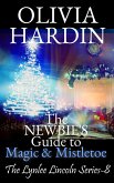 The Newbie's Guide to Magic & Mistletoe (The Lynlee Lincoln Series, #8) (eBook, ePUB)