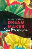 Dream Maker - San Francisco (eBook, ePUB) Dream Maker - San Francisco (eBook, ePUB)