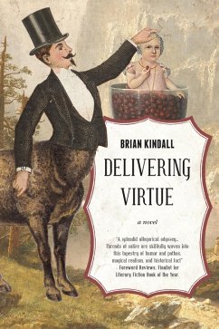 Delivering Virtue: A Dark Comedy Adventure of the West, The Epic of Didier Rain Book 1 (eBook, ePUB) - Kindall, Brian