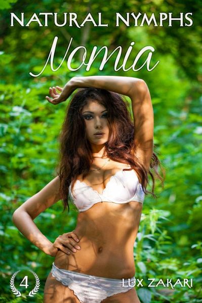Natural Nymphs 4: Nomia (eBook, ePUB) Natural Nymphs 4: Nomia (eBook, ePUB)