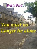 You Must No Longer Lie Alone (David and Jonathan, #5) (eBook, ePUB) You Must No Longer Lie Alone (David and Jonathan, #5) (eBook, ePUB)