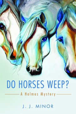 Do Horses Weep? (eBook, ePUB) - Minor, Jj