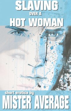 Cover Slaving Over a Hot Woman (eBook, ePUB)