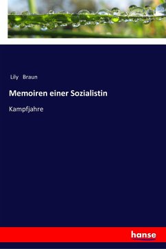 Memoiren einer Sozialistin - Braun, Lily