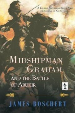 Midshipman Graham and the Battle of Abukir (eBook, ePUB) - Boschert, James