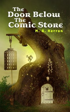 The Door Below the Comic Store (eBook, ePUB) - Herron, M. G.