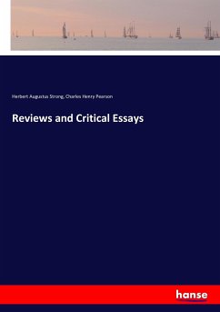 Reviews and Critical Essays - Strong, Herbert Augustus;Pearson, Charles Henry