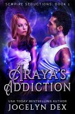 Araya's Addiction (Sempire Seductions, #1) (eBook, ePUB) Araya's Addiction (Sempire Seductions, #1) (eBook, ePUB)