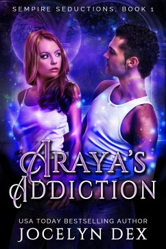 Araya's Addiction (Sempire Seductions, #1) (eBook, ePUB) - Dex, Jocelyn