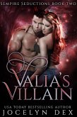 Valia's Villain (Sempire Seductions, #2) (eBook, ePUB) Valia's Villain (Sempire Seductions, #2) (eBook, ePUB)