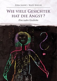 Wie viele Gesichter hat die Angst? (eBook, ePUB) - Sanné, Zora; Kneuse, Beate