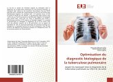 Optimisation du diagnostic biologique de la tuberculose pulmonaire