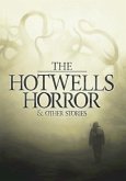 The Hotwells Horror & Other Stories (eBook, ePUB) The Hotwells Horror & Other Stories (eBook, ePUB)